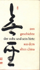 Zen geschichte der ochs und sein hirte alten china
